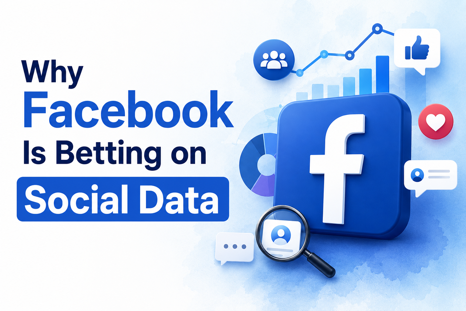 Why Facebook Is Betting on Social Data